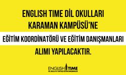 English Time Dil Okulları Yeni Çalışma Arkadaşları Arıyor