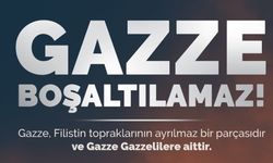 “Gazze Boşaltılamaz"