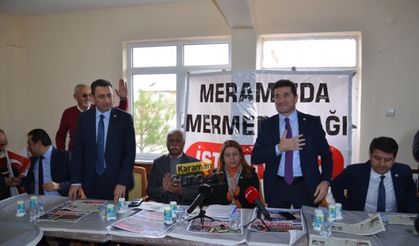 CHP Heyeti Mermer Ocakları İçin Karaman’a Geldi