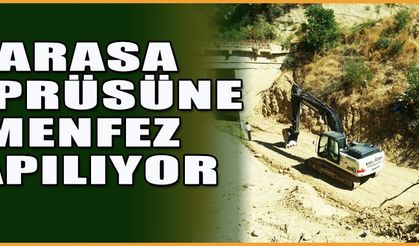 YARASA KÖPRÜSÜNE MENFEZ YAPILIYOR
