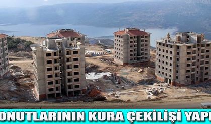 TOKİ KONUTLARININ KURA ÇEKİLİŞİ YAPILACAK