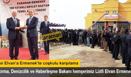 Bakan Elvan’a Ermenek’te coşkulu karşılama