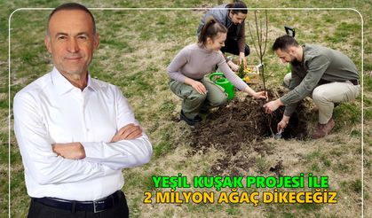 Akgün: “Karaman’ı 2 Milyon Ağaç İle Yeşillendireceğiz”