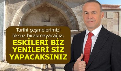 Tarihi Çeşmelerimizi Öksüz Bırakmayacağız