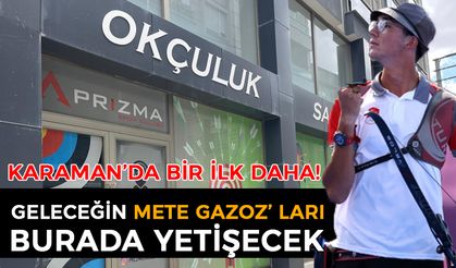 Karaman’da Bir İlk Daha!