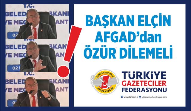 TGF: “Artvin Belediye Başkanı AFGAD'dan Özür Dilemelidir”