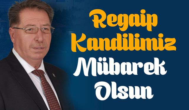 Yücetaş: “Tüm İslam Aleminin Bu Mübarek Gecesini Tebrik Ediyorum”