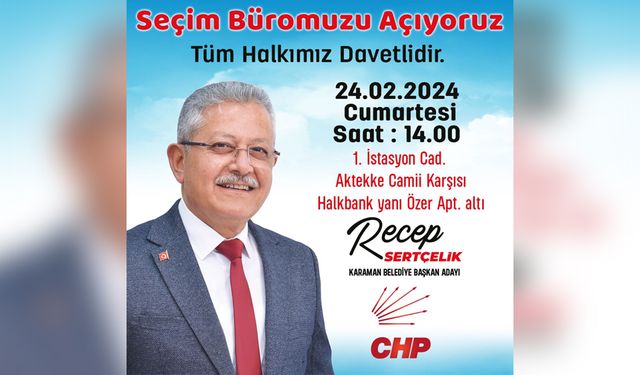 CHP Adayı Sertçelik Seçim Bürosunu Açıyor