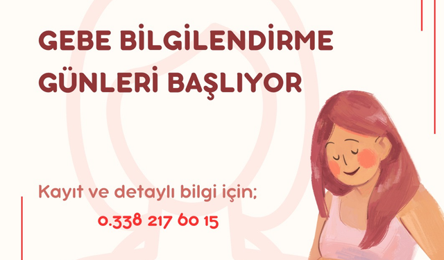 Gebe Bilgilendirme Günleri Başlıyor