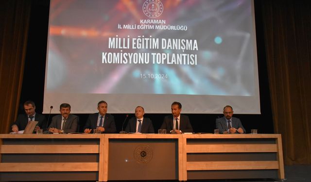 Karaman’da İl Millî Eğitim Danışma Komisyonu Toplantısı Gerçekleştirildi