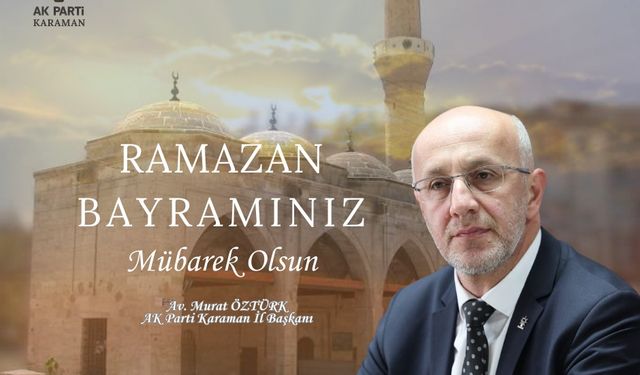Öztürk: “Bu Anlamlı Günleri Ruhuna Uygun Şekilde Değerlendirmeliyiz”