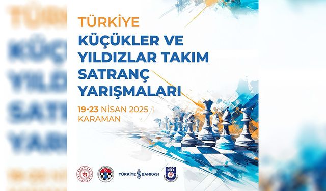 Türkiye Küçükler Ve Yıldızlar Satranç Şampiyonası Karaman'da Yapılacak