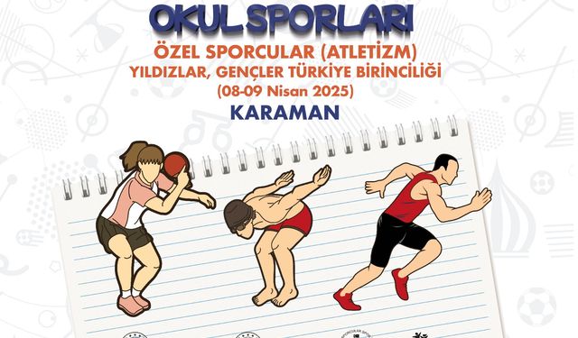 Karaman, Özel Sporcular Atletizm Türkiye Finali’ne Ev Sahipliği Yapacak