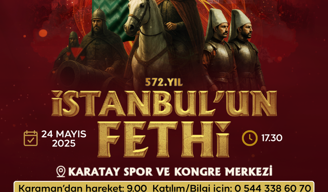 İstanbul’un Fethi Programı İçin Karaman’dan Araç Kaldırılacak