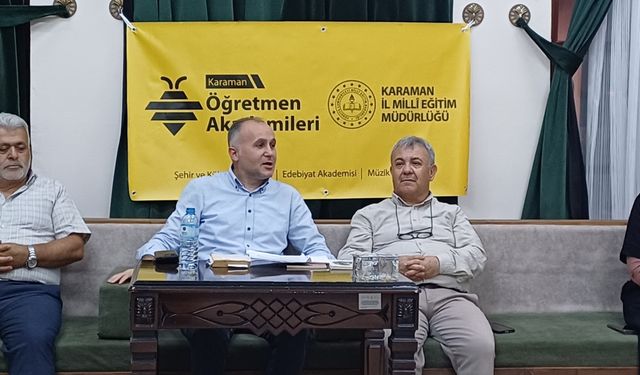 KARAMAN’DA ÖĞRETMENLERE NECİP FAZIL KISAKÜREK ANLATILDI