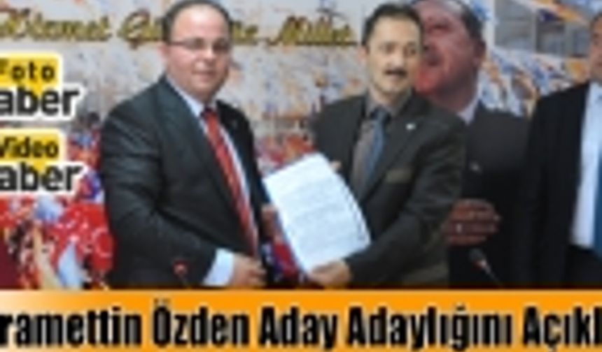 Keramattin Özden Karaman Belediye Başkanlığı için aday adaylığını açıkladı