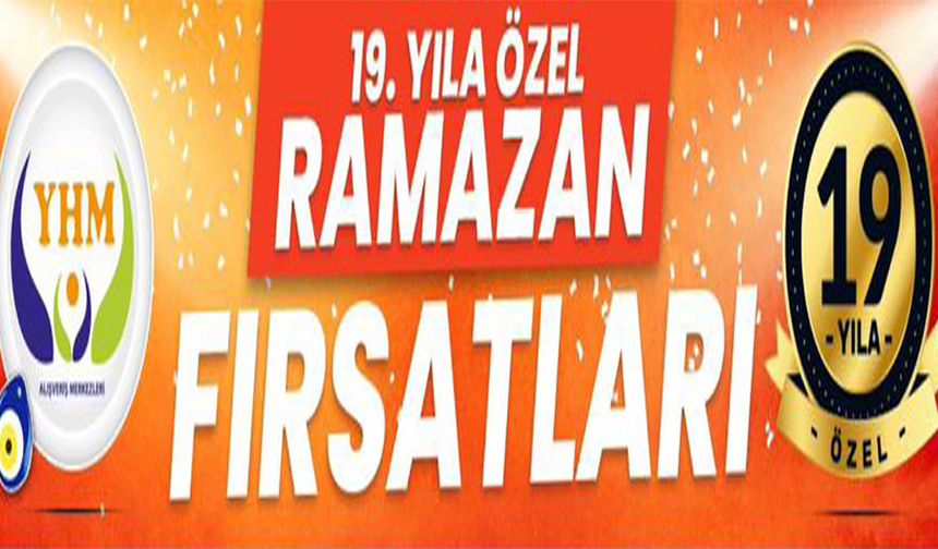 Ramazan’ın Bereketi YHM Mağazalarında Sizleri Bekliyor