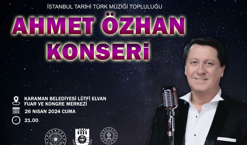 Ahmet Özhan Karaman’da Sahne Alacak