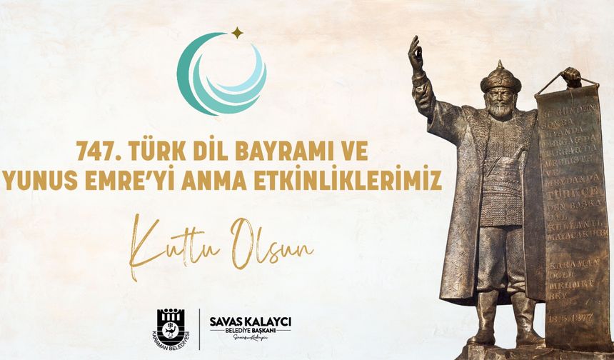 Belediye Başkanı Savaş Kalaycı’nın Türk Dil Bayramı ve Yunus Emre'yi Anma Etkinlikleri Mesajı
