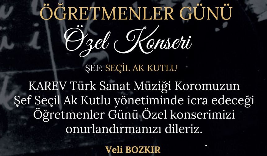 KAREV Türk Sanat Müziği Korosu  Öğretmeneler İçin Sahne Alacak