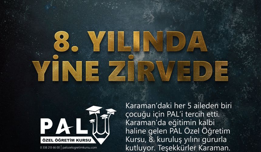 Karaman’da Eğitimde Güvenin Adı: PAL 8. Yılında Da Zirvede!