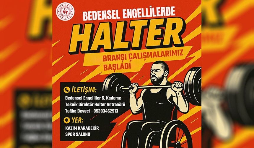 BEDENSEL ENGELLİLERDE HALTER BRANŞI ÇALIŞMALARI BAŞLADI!